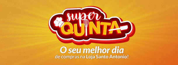 A nossa Super Quinta segue a todo vapor! O seu melhor dia de compra aqui na Loja Santo Antonio, já virou uma tradição, e não será diferente em 2025.